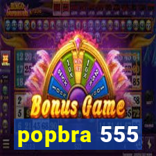 popbra 555